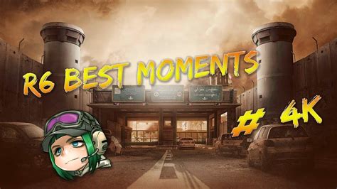 R6s Best Moments 1 Youtube