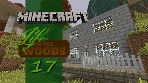 Minecraft Life In The Woods Ep 17 House Expansion YouTube