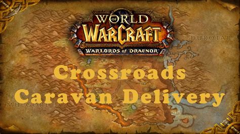 World Of Warcraft Quest Crossroads Caravan Delivery Horde Youtube