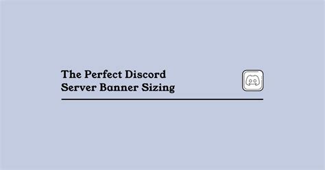 The Perfect Discord Server Banner Sizing