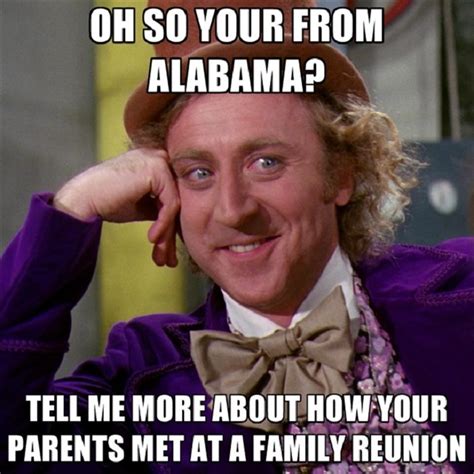 10 Downright Funny Memes You Ll Only Get If You Re From Alabama
