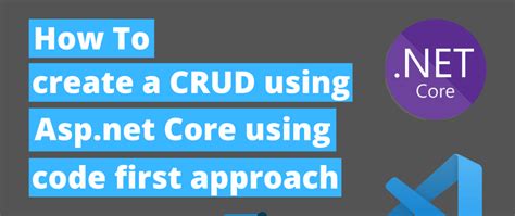 Step By Step Guide On How To Create An Asp Net Core Mvc Crud Ef Core Code First Approach Dev