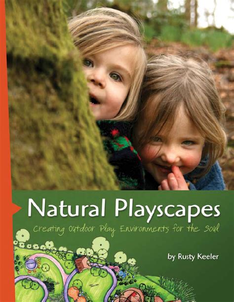 Natural Playscapes Rusty Keeler