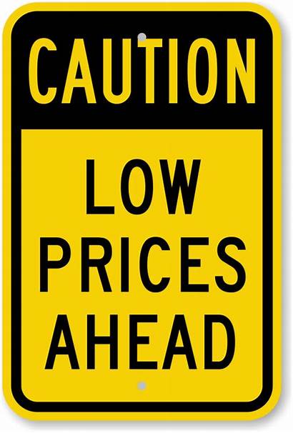 Low Sign Prices Ahead Vehicles Caution Signs