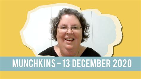 Munchkins 13 December 2020 Youtube