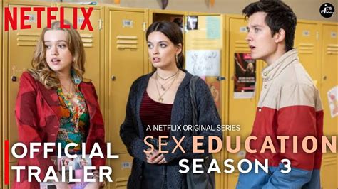 sex education season 3 official trailer netfix sex education season 3 release date youtube