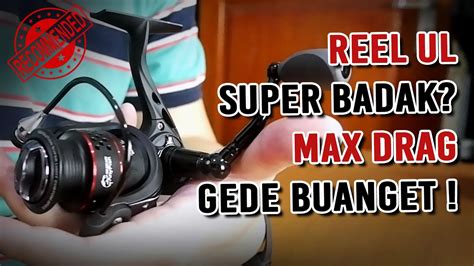 REEL UL TER BADAK YANG PERNAH ANE PEGANG MAX DRAG NYA SUPER GOKIL