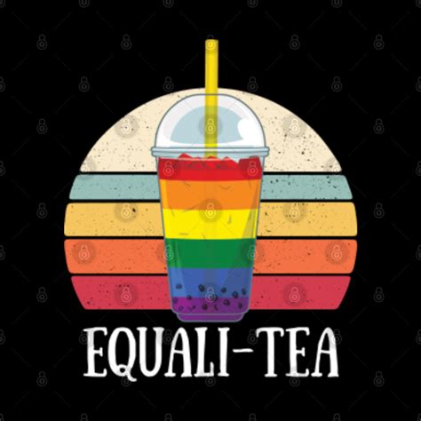 Equalitea Gay Pride Bubble Tea Lgbt Boba Milk Tea Rainbow Gay Bubble Tea Pin Teepublic