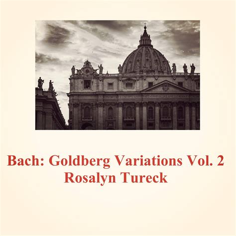 Bach Goldberg Variations Vol 2 Rosalyn Tureck（罗莎琳·图雷克） 专辑 网易云音乐