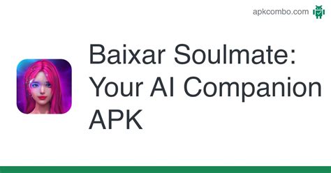 soulmate your ai companion apk android app baixar grátis