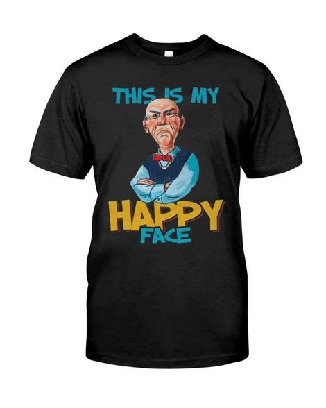 Jeff Dunham Walter This Is My Happy Face T Shirt Trong 2020