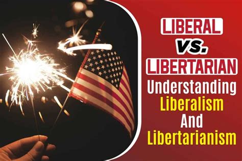 Liberal Vs Libertarian Understanding The Difference