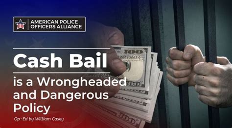 Cash Bail Is A Wrongheaded And Dangerous Policy