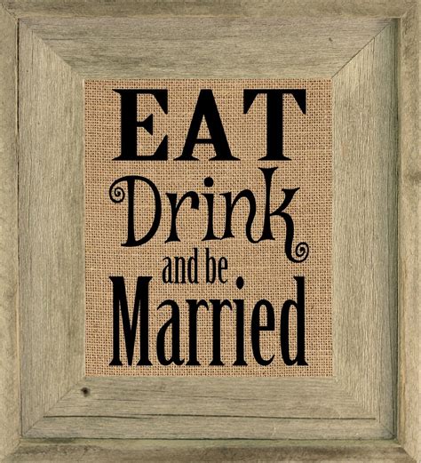 Eat Drink And Be Married Burlap Wedding Print Wedding Prints