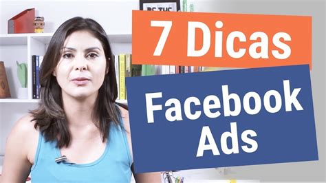🔵 7 Dicas Para Anunciar No Facebook Ads Melhore Seus Resultados Com