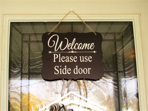 Please Use Side Door Welcome Sign Front Door Sign Can Be Customized