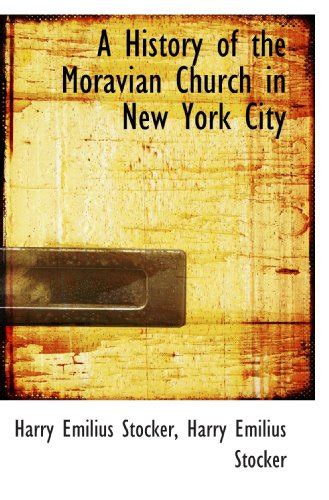 A History Of The Moravian Church In New York City Stocker Harry