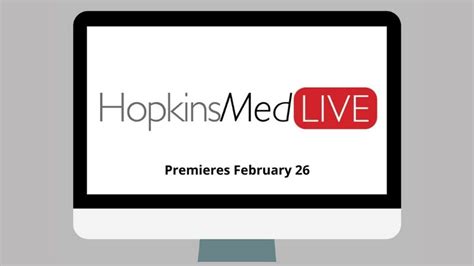 Johns Hopkins Medicine Launches Live Online Speaker Event