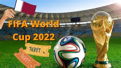 How To Purchase Fifa World Cup 2022 Tickets The Ultimate Guide Youtube