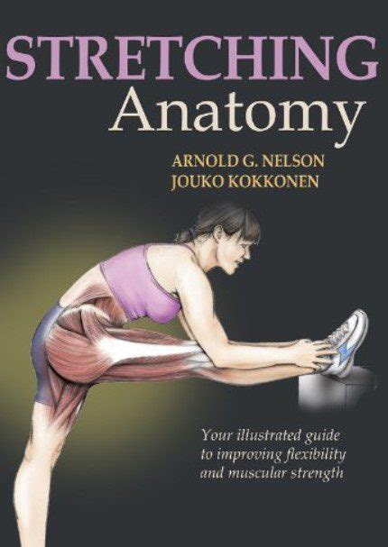 Stretching Anatomy By Arnold G Nelson Jouko Kokkonen Pdf Free Download