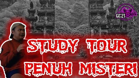 Studytour Membawa Petakakisah Nyata Youtube