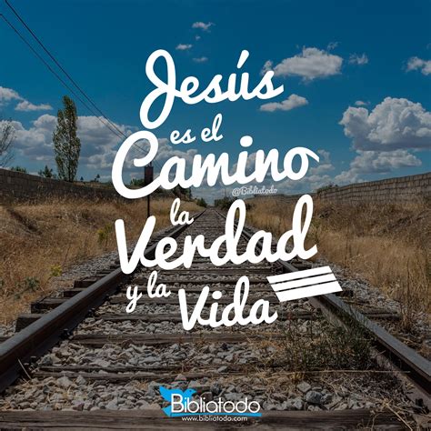 Jesús Es El Camino La Verdad Y La Vida Imagenes Cristianas