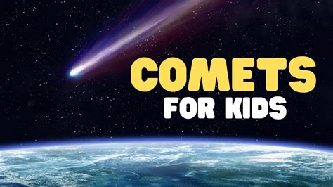 Comets For Kids Learn About Where Comets Come From And How They Are