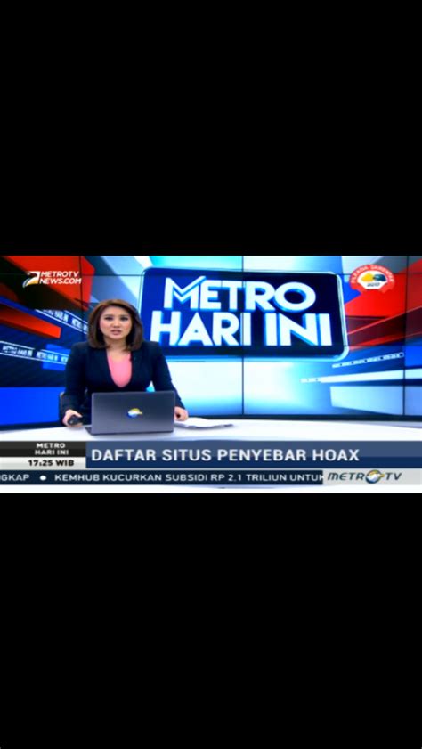 The news program brings top stories of the day with live reports from the networks bureau throughout indonesia. JITU: Metro TV Telah Sebarkan Berita Hoax | Muslimina