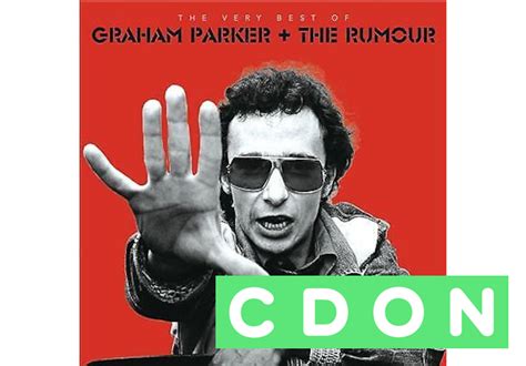 Graham Parker And The Rumour The Very Best Of Graham Parker And The