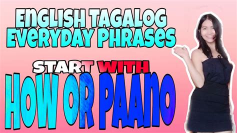 English Tagalog Phrases Start With How Or Paano Youtube
