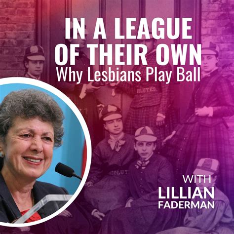 In A League Of Their Own Why Lesbians Play Ball Diversionary Theatre