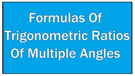 Formulas Of Trigonometric Ratios Of Multiple Angles Maths Trigonometry YouTube