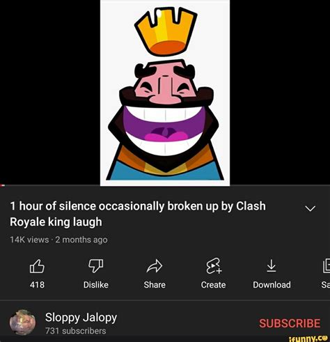 Dd 1 Hour Of Silence Occasionally Broken Up By Clash Royale King Laugh