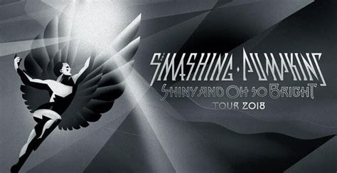 Smashing Pumpkins 2018 Shiny And Oh So Bright Tour Dates Announced