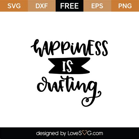 Free Happiness Is Crafting Svg Cut File