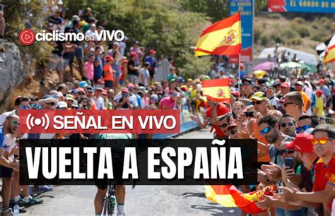 Vuelta A España 2023 Señal En Vivo Ciclismo En Vivo