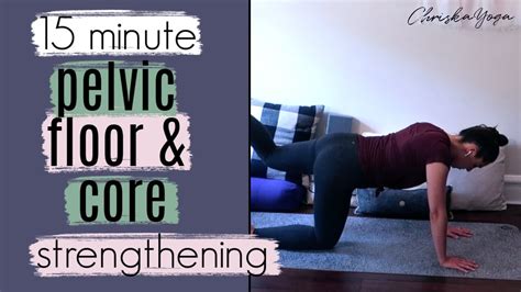 Min Pelvic Floor And Core Strengthening Routine Yoga For Pelvic