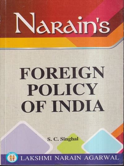 Narains Foreign Policy Of India Dr Sc Singhal Lakshmi Narain