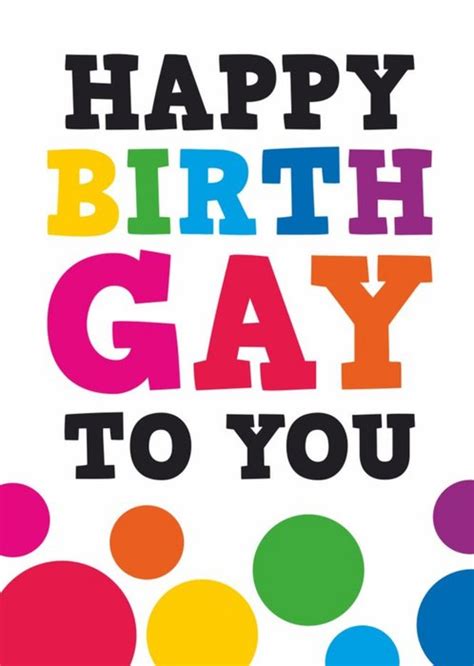 Happy Birth Gay To You Card Moonpig