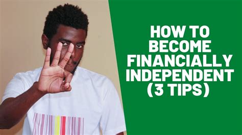 how to become financially independent 3 tips youtube