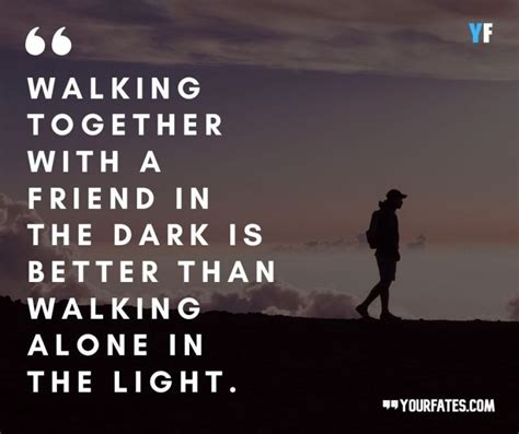 Best 33 Walking Together Quotes To Share In 2023 Yourfates