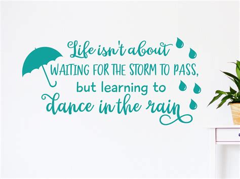 Dance In The Rain Wall Decal Life Quote Dancing In The Rain