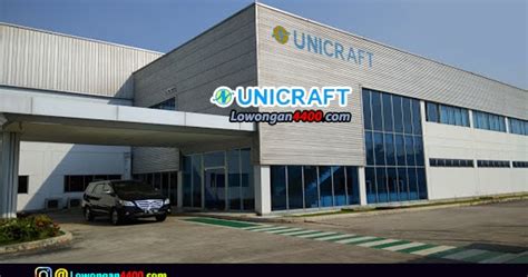 Perusahaan ini didirikan di jakarta. Lowongan Kerja PT. Unicraft Nagura Indonesia Cikarang Terbaru