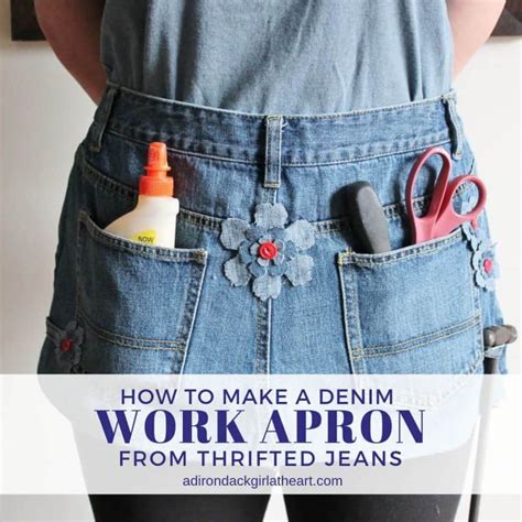 How To Make A Denim Work Apron From Thrifted Jeans Adirondack Girl