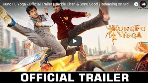 Kung Fu Yoga Official Trailer Jackie Chan And Sonu Sood Releasing