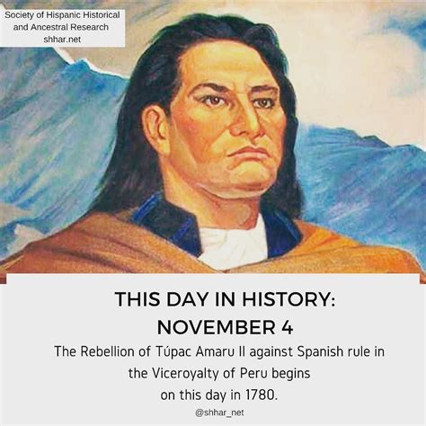 November 4 The Rebellion Of Túpac Amaru Ii Against Spanish Rule In The