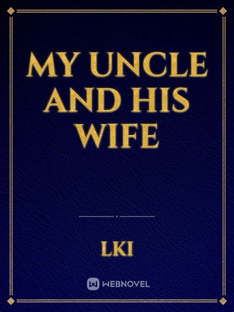 Read My Uncle And His Wife Lki Webnovel