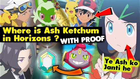 Where Is Ash Ketchum In Pokemon Horizons Liko Knows Ash Ketchum 😱