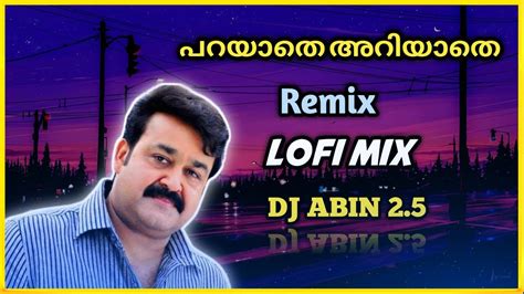 Parayathe Ariyathe Remix Lofi Mix Dj Abin 25 Malayalam Dj Songs