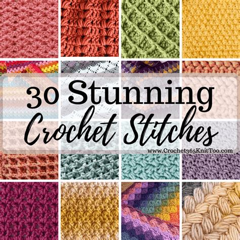 30 Stunning Crochet Stitches Crochet 365 Knit Too